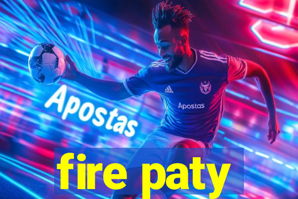 fire paty